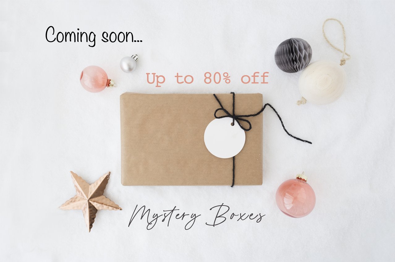 Mystery Boxes coming soon! Up to 80% off!